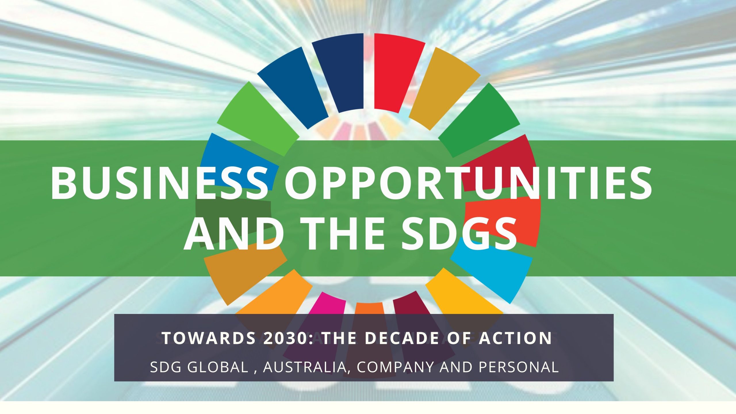 Business opportunities and the Sustainable Beusiness Goals Training Sydney , Adelaide, Melbourne, Brisbane, Perth, Canberra, Hobart