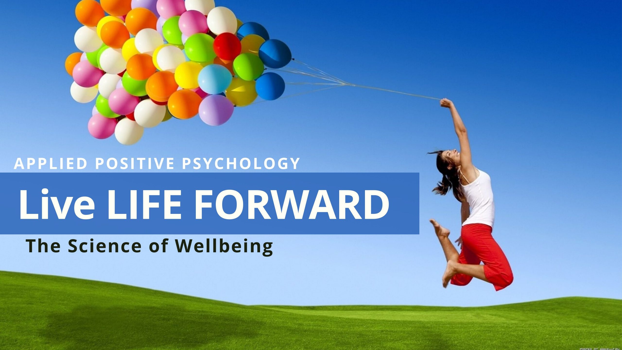 Live LIFE FORWARD positive psychology student program Sydney, Adelaide , Melbourne
