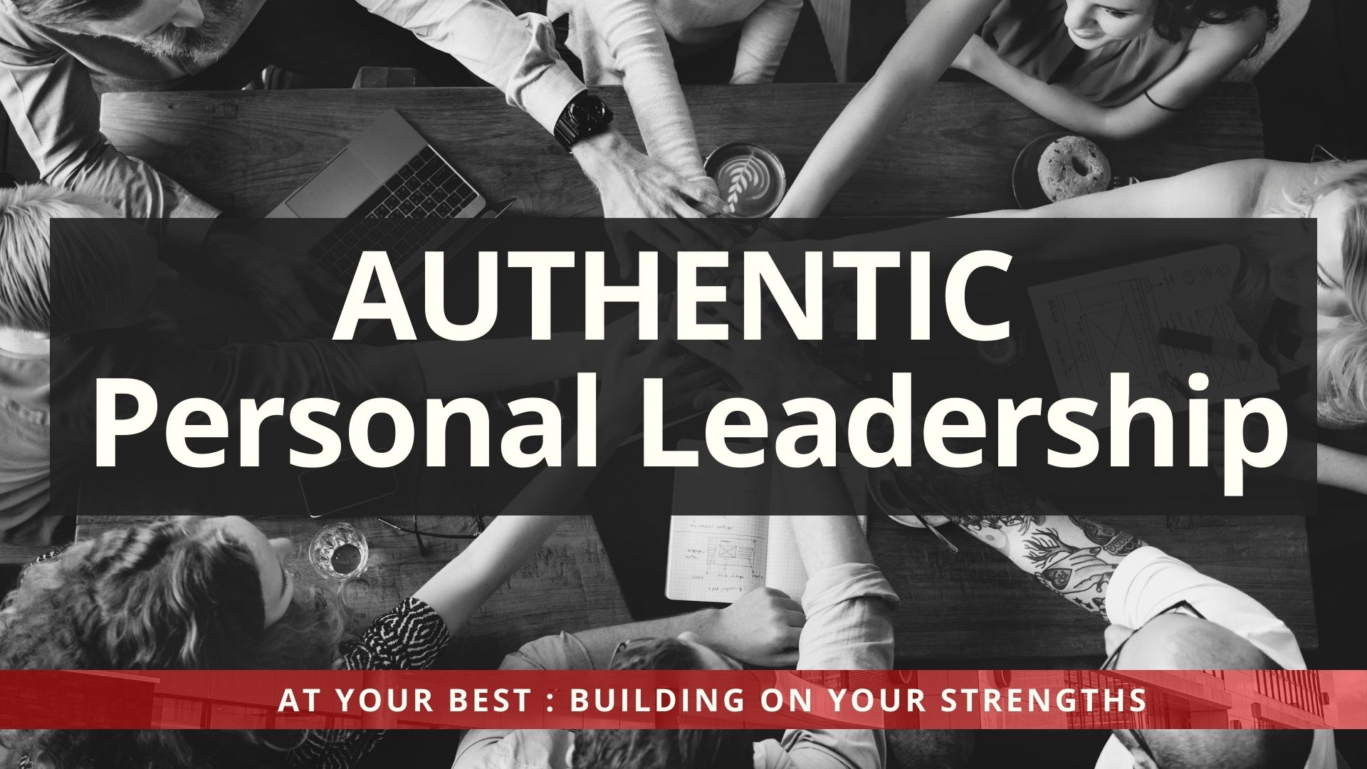 Authentic personal leadership