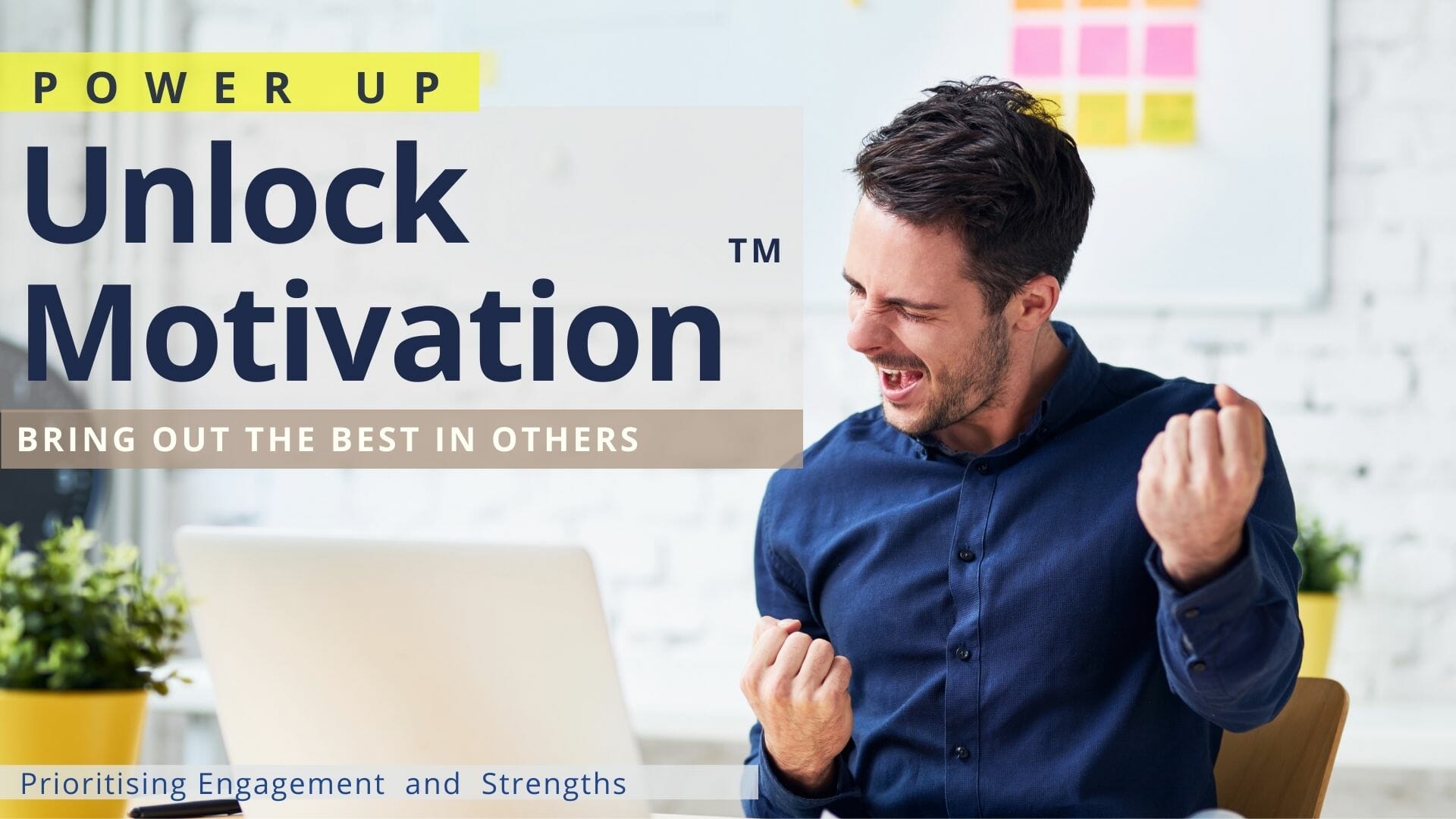 Unlock Motivation bring out the best in your team