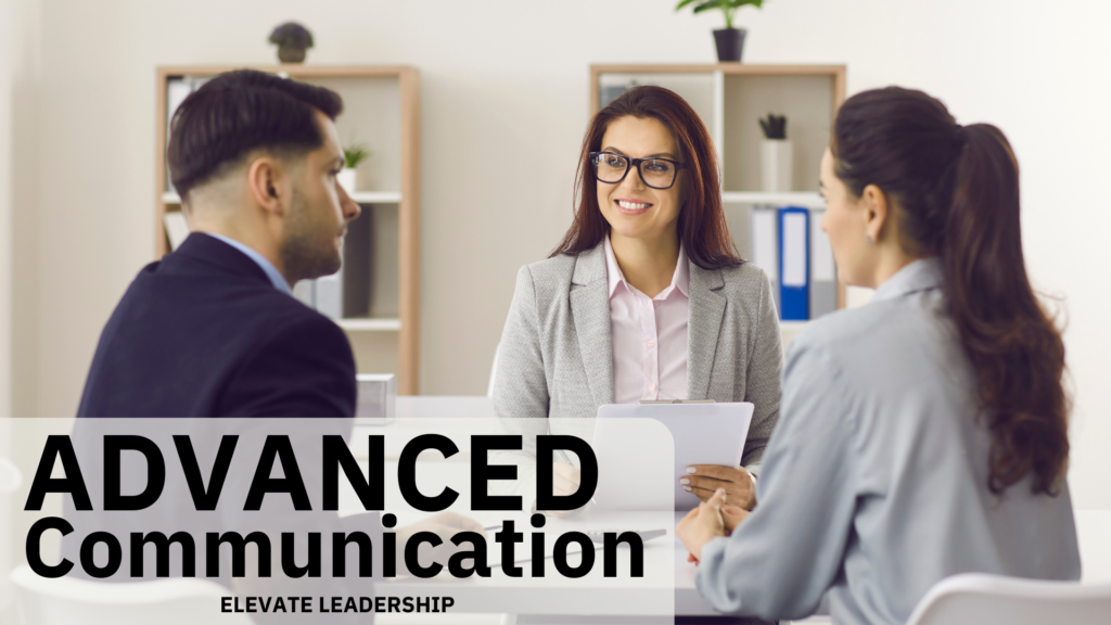 Advance Communication. Emerging leadership training. Executive workshop, executive training, team communication, leadership communication, communication skills, effective communication, communication strategies